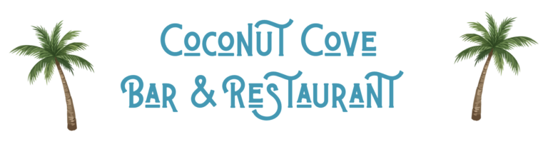 Coconut Cove Bar & Restaurant | Food & Drink Menu